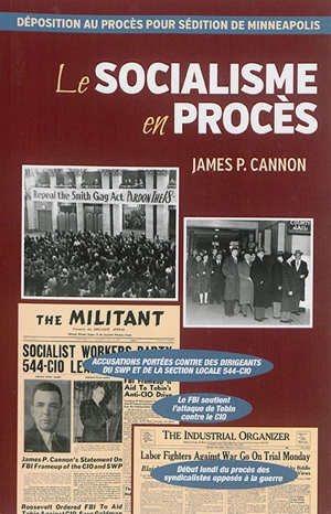 Le socialisme en procès : déposition au procès pour sédition de Minneapolis - James P. Cannon