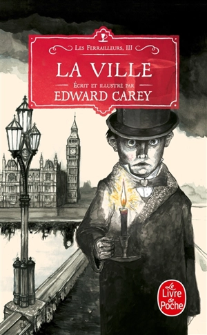 Les ferrailleurs. Vol. 3. La ville - Edward Carey