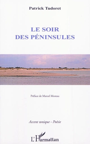 Le soir des péninsules - Patrick Tudoret