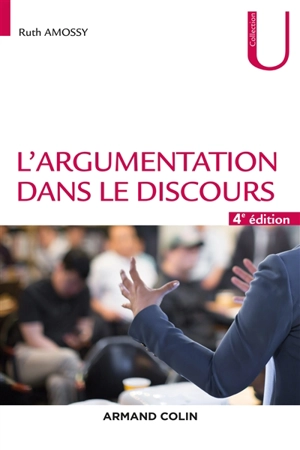 L'argumentation dans le discours - Ruth Amossy