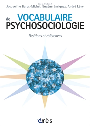 Vocabulaire de psychosociologie : références et positions