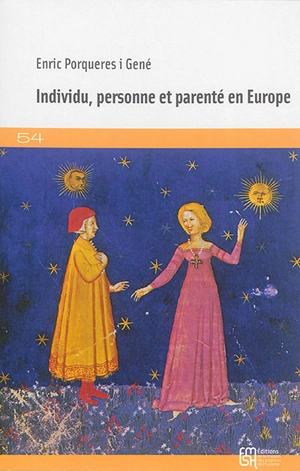 Individu, personne et parenté en Europe - Enric Porqueres i Gené