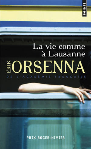 La vie comme à Lausanne - Erik Orsenna