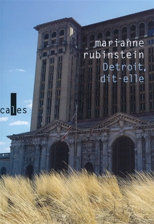 Détroit, dit-elle : économies de la survie - Marianne Rubinstein