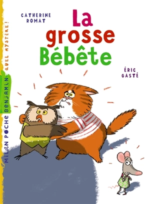 La grosse bébête - Catherine Romat