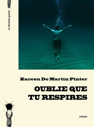 Oublie que tu respires - Kareen De Martin Pinter
