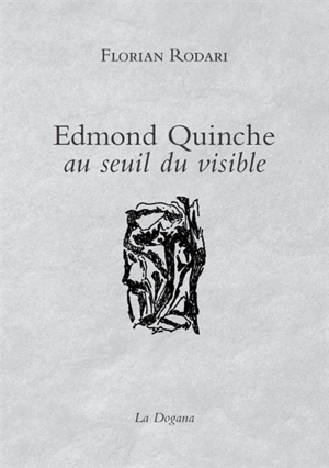 Edmond Quinche, au seuil du visible - Florian Rodari