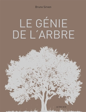 Le génie de l'arbre - Bruno Sirven