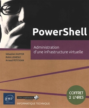 PowerShell : administration d'une infrastructure virtuelle : coffret 2 livres - Sébastien Kaiffer