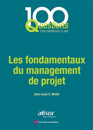 Les fondamentaux du management de projet - Jean-Louis Muller