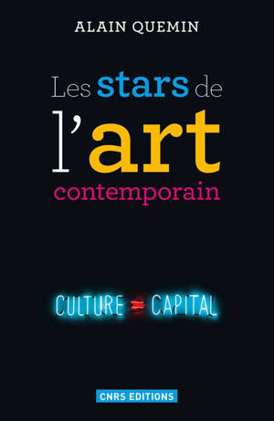 Les stars de l'art contemporain - Alain Quemin