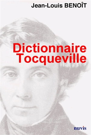 Dictionnaire Tocqueville - Jean-Louis Benoît