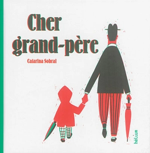 Cher grand-père - Catarina Sobral