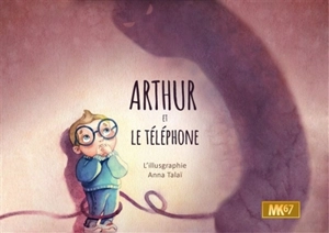 Arthur et le téléphone - Aurélie Foin