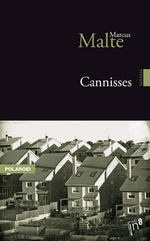 Cannisses - Marcus Malte