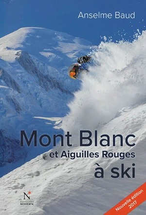 Mont Blanc et Aiguilles rouges à ski - Anselme Baud