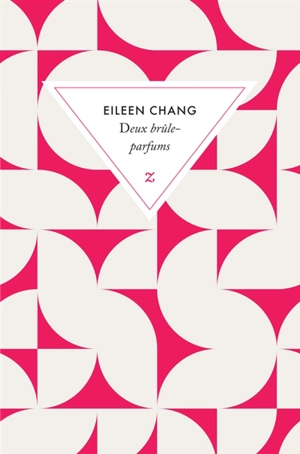 Deux brûle-parfums - Eileen Chang