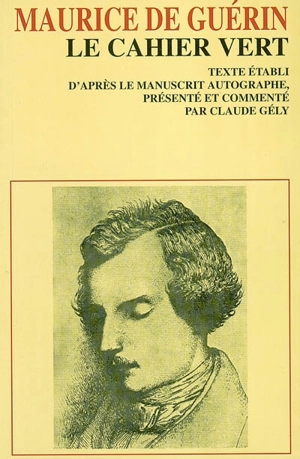 Le cahier vert - Maurice de Guérin