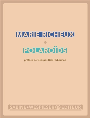 Polaroïds - Marie Richeux