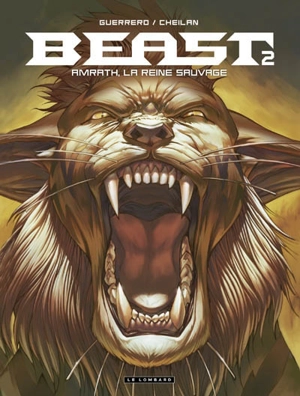 Beast. Vol. 2. Amrath, la reine sauvage - Thomas Cheilan