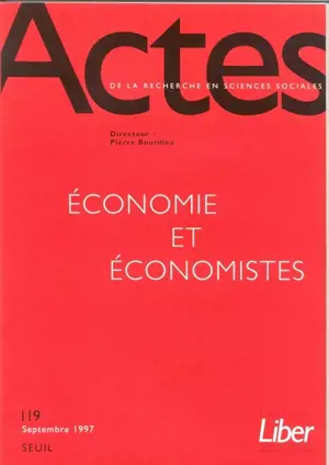 Actes de la recherche en sciences sociales, n° 119. Economie et économistes