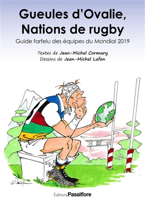 Gueules d'Ovalie, nations de rugby : guide farfelu des équipes du Mondial 2019 - Jean-Michel Cormary