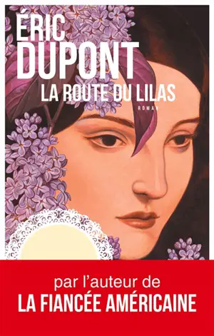 La route du lilas - Eric Dupont