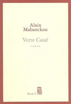 Verre Cassé - Alain Mabanckou