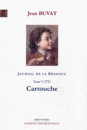 Journal de la Régence. Vol. 5. Cartouche : 1721 - Jean Buvat