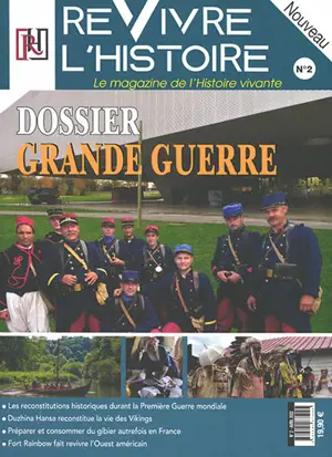 Revivre l'histoire : le magazine de l'histoire vivante, n° 2. Grande Guerre