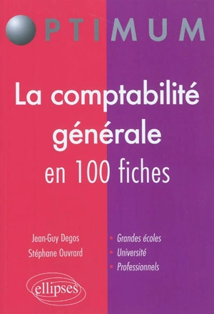 La comptabilité générale en 100 fiches - Jean-Guy Degos