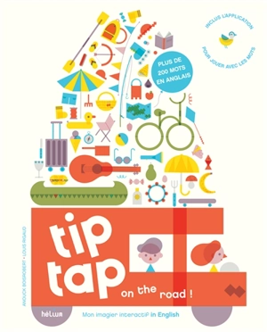 Tip tap on the road ! : mon imagier interactif in English - Anouck Boisrobert