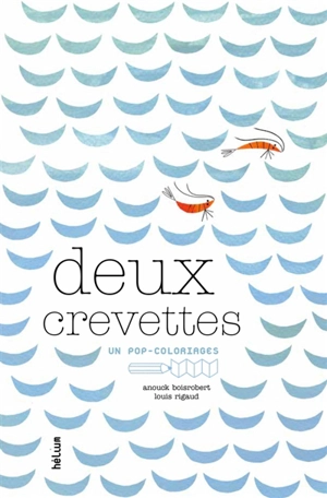 Deux crevettes - Anouck Boisrobert