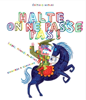 Halte, on ne passe pas ! - Isabel Minhos Martins