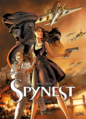 Spynest. Vol. 3. Opération Aiglon - Jean-Luc Sala