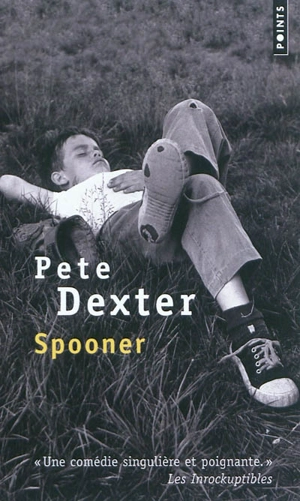 Spooner - Pete Dexter