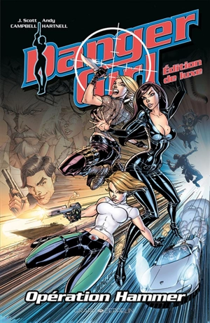 Danger girl. Vol. 1. Opération Hammer - Andy Hartnell