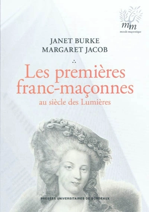 Les premières franc-maçonnes au siècle des lumières - Janet Burke