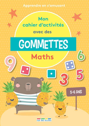 Mon cahier d'activités avec des gommettes, 5-6 ans : maths : apprendre en s'amusant - Marlen Géhin