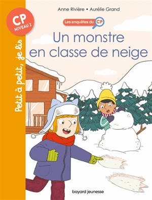 Les enquêtes du CP. Vol. 8. Un monstre en classe de neige - Anne Rivière