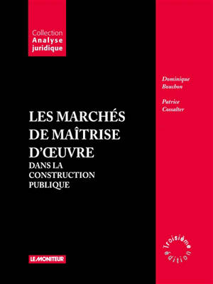 Les marchés de maîtrise d'oeuvre dans la construction publique - Dominique Bouchon