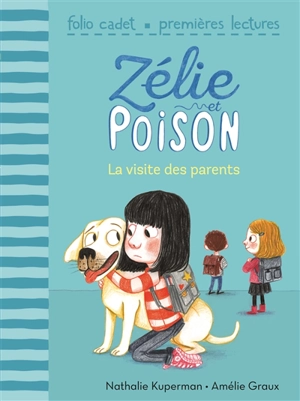 Zélie et Poison. Vol. 5. La visite des parents - Nathalie Kuperman