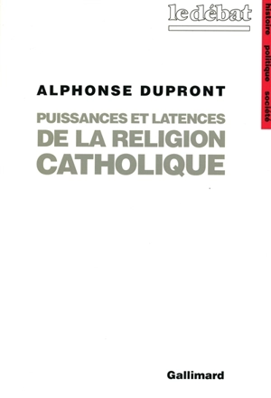 Puissances et latences de la religion catholique - Alphonse Dupront