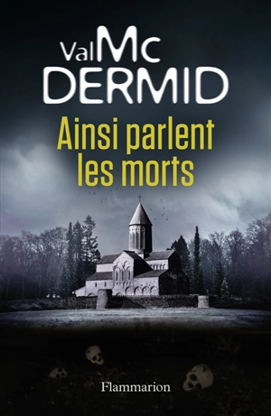 Ainsi parlent les morts - Val McDermid