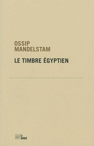 Le timbre égyptien - Ossip Mandelstam
