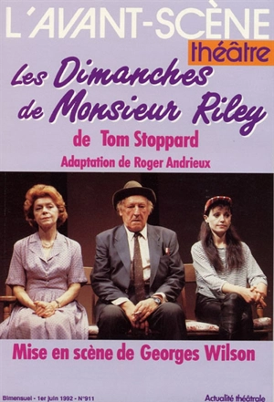 Avant-scène théâtre (L'), n° 911. Les dimanches de monsieur Riley - Tom Stoppard