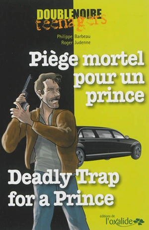 Piège mortel pour un prince. Deadly trap for a prince - Philippe Bardeau