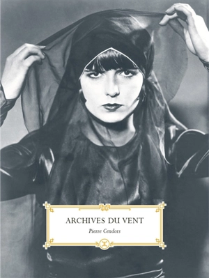 Archives du vent - Pierre Cendors