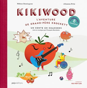 Kikiwood : l'aventure de grand-père Krockett : un conte en chansons - Nébine Dominguez