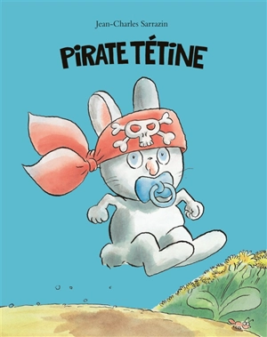 Pirate tétine - Jean-Charles Sarrazin